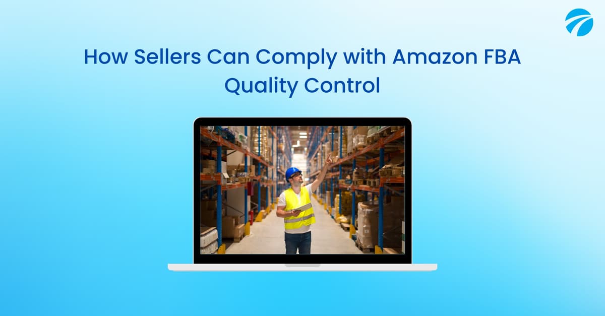 Featured image for How Sellers Can Comply with Amazon FBA Quality Control