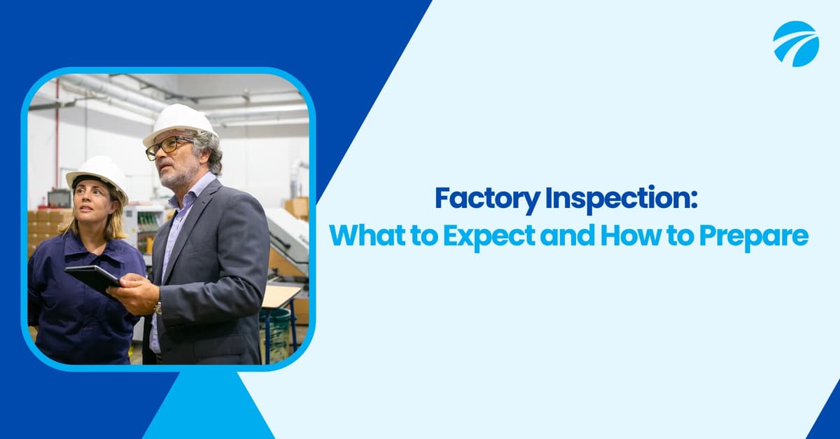 Featured image for Factory Inspection: Process, Types & What to Expect