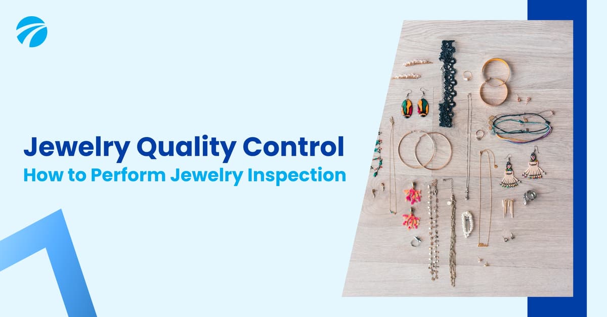 Contrôle qualité des bijoux - Comment réaliser une inspection de bijoux