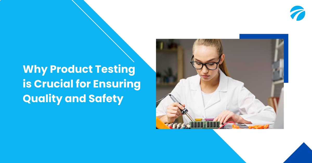 Featured image for Why Product Testing is Crucial for Ensuring Quality and Safety