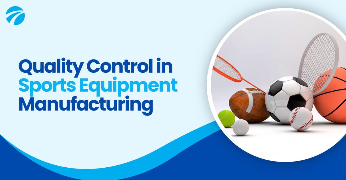 Quality Control in Sports Equipment Manufacturing