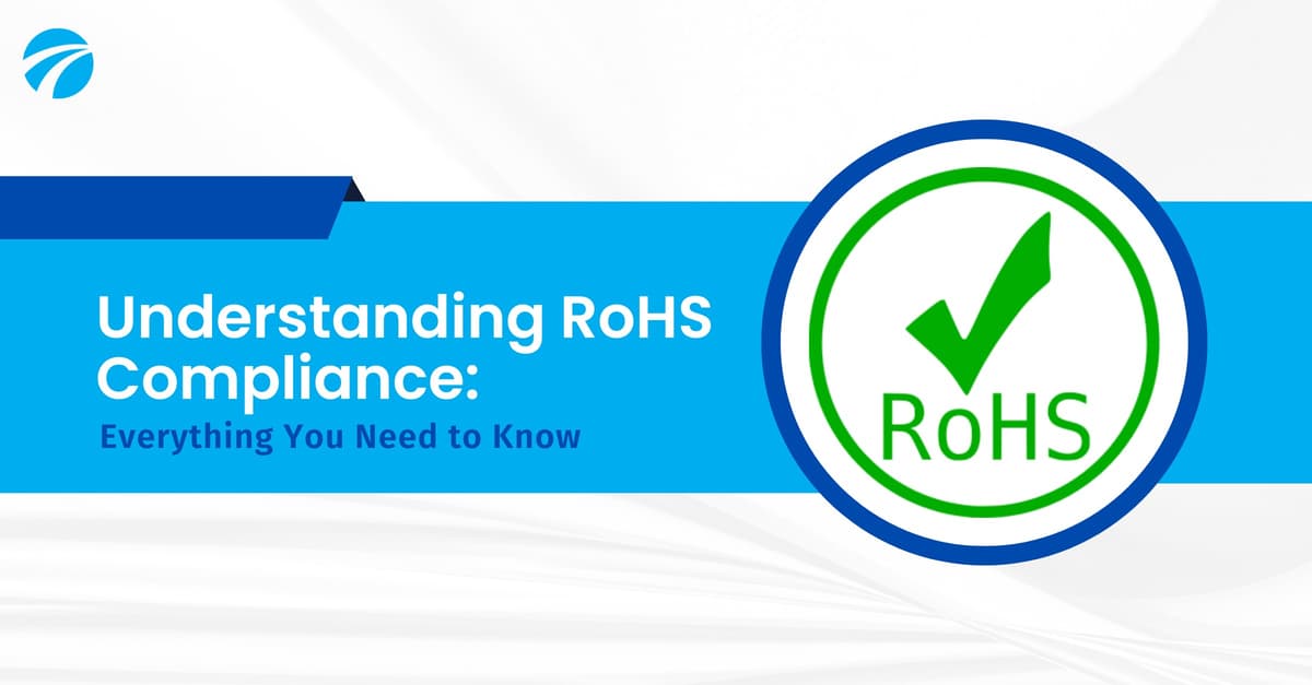 Featured image for Understanding RoHS Compliance: Everything You Need to Know