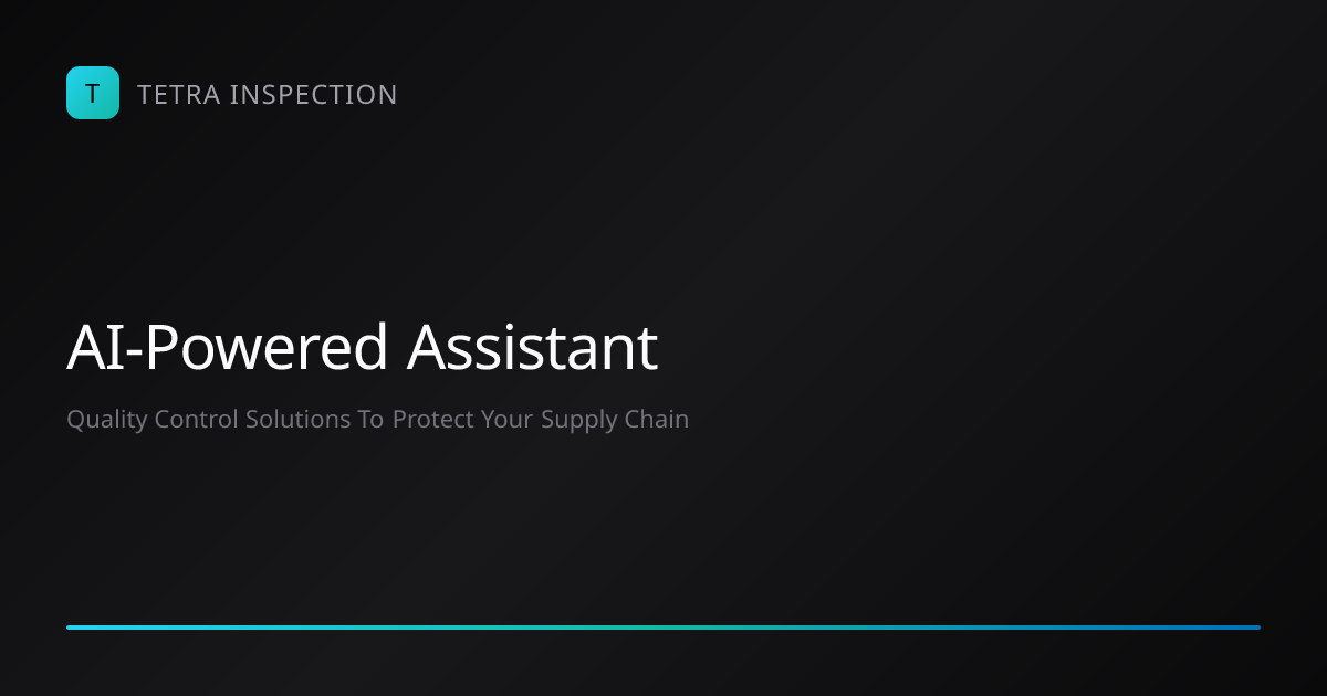 AI Quality Assistant — Chat to Book & Manage | Tetra Inspection