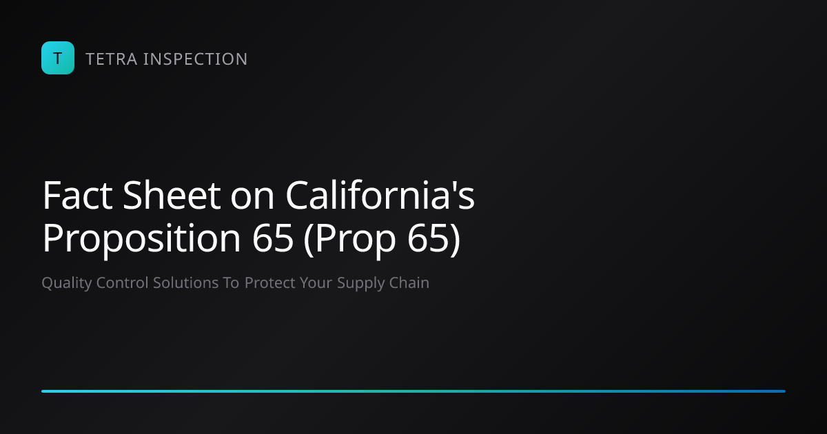 California Proposition 65 (Prop 65) | Tetra Inspection