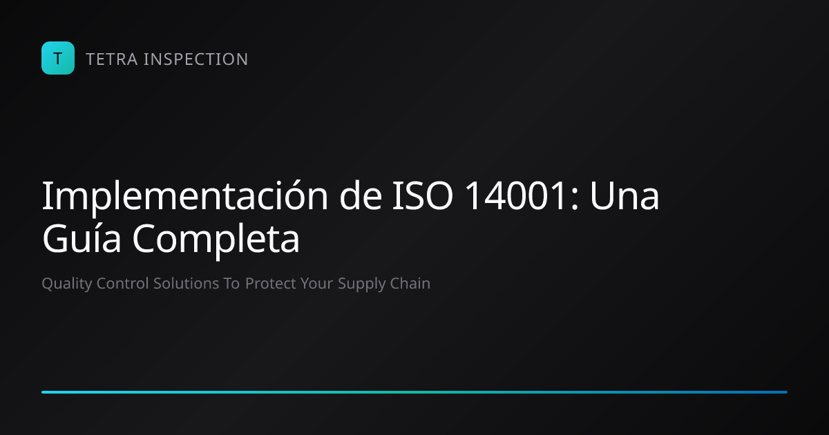 Implementación de ISO 14001 | Tetra Inspection