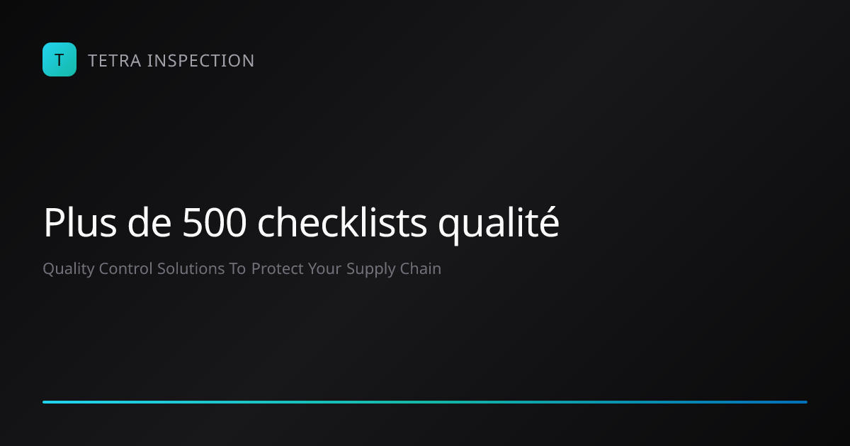 Plus de 500 checklists qualité — Modèles personnalisés | Tetra Inspection
