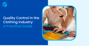 Quality Control in the Clothing Industry: A Practical Guide