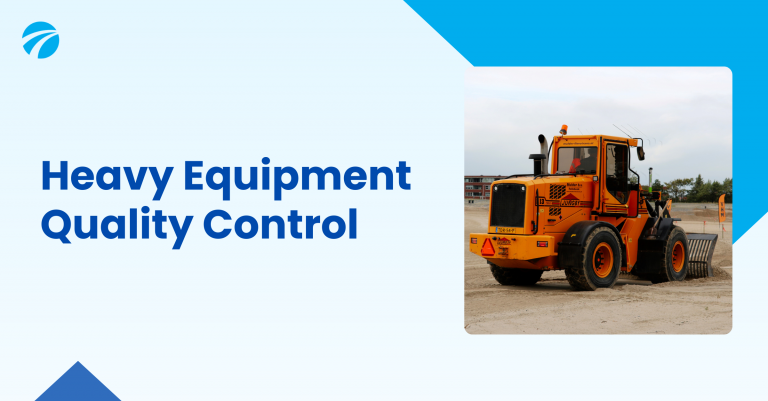 Heavy Equipment Quality Control